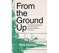 Rick Grannis From the Ground Up (Copertina rigida)