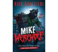 Rick Gualtieri Mike The Werewolf (Tascabile) Howling Mad Monsters