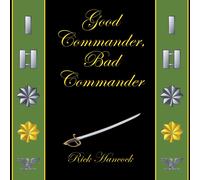 Rick Hancock Good Commander, Bad Commander (Tascabile)