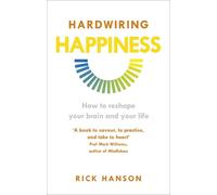 Rick Hanson Hardwiring Happiness (Tascabile)