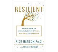 Rick Hanson, PhD Forrest Hanson Resilient (Copertina rigida)