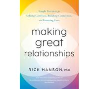 Rick Hanson, PhD Making Great Relationships (Copertina rigida)