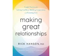 Rick Hanson, PhD Making Great Relationships (Copertina rigida)