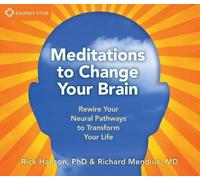 Rick Hanson Rick Mendius Meditations to Change Your Brain (CD)