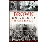 Rick Harris Brown University Baseball (Tascabile)