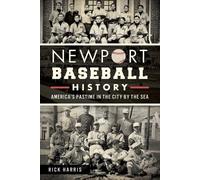 Rick Harris Newport Baseball History (Tascabile)