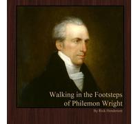 Rick Henderson Walking in the Footsteps of Philemon Wright (Tascabile)