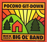 Rick Hirsch's Big Ol' Band - Pocono Git-Down