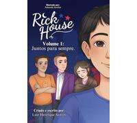 Rick House - Volume 1: Juntos para sempre.