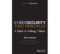 Rick Howard Cybersecurity First Principles: A Reboot of Strategy and (Tascabile)