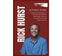 Rick Hurst: An Independent Biography of The Actor Behind Deputy Cletus Hogg: A Dukes of Hazzard Star’s Untold Hollywood Story