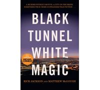 Rick Jackson Matthew McGough Black Tunnel White Magic (Copertina rigida)