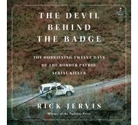Rick Jervis The Devil Behind the Badge (Copertina rigida)