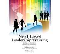 Rick Johnston Next Level Leadership Training (Tascabile)