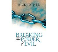 Rick Joyner Breaking the Power of Evil (Tascabile)