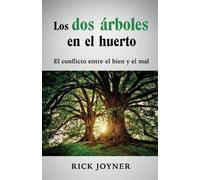 Rick Joyner Los dos árboles en el huerto (Tascabile)