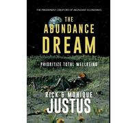 Rick Justus Monique Justus The Abundance Dream Playbook (Copertina rigida)