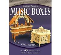 Rick & Karen Longabaugh Custom Wooden Music Boxes for the Scroll Saw (Tascabile)