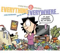 KIRKMAN RICK Jerry Scott Rick Kirkman Everything Everywhere... (Tascabile)