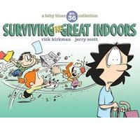 Rick Kirkman Jerry Scott Surviving the Great Indoors (Tascabile) Baby Blues