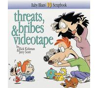 Rick Kirkman Jerry Scott Threats, Bribes & Videotape (Tascabile)
