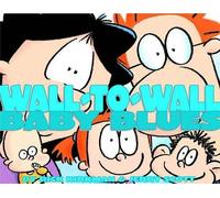 Rick Kirkman Rebecca Tanquery Wall-To-Wall Baby Blues (Tascabile) Baby Blues