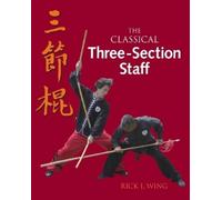 Rick L. Wing The Classical Three-Section Staff (Tascabile)