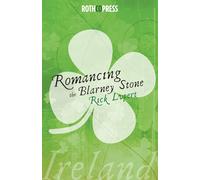Rick Lupert Romancing The Blarney Stone (Tascabile)