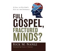 Rick M. Nañez Full Gospel, Fractured Minds? (Tascabile)