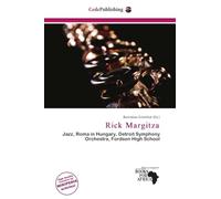 Rick Margitza: Jazz, Roma in Hungary, Detroit Symphony Orchestra, Fordson High School
