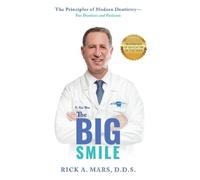 Rick Mars The Big Smile: The Principles of Modern Dentistry-For Dent (Tascabile)