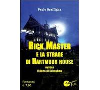 Rick Master e la strage di Hartmoor House. Ovevro il duca di Crimshaw