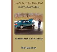 Rick Matosian Don't Buy That Used Car (until You Read This First) (Tascabile)