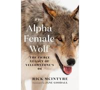 Rick McIntyre The Alpha Female Wolf (Tascabile)