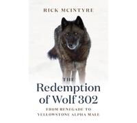 Rick McIntyre The Redemption of Wolf 302 (Copertina rigida)