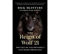 Rick McIntyre The Reign of Wolf 21 (Tascabile)