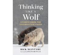Rick McIntyre Thinking Like a Wolf (Tascabile) (PRESALE 14/08/2026)