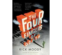 Rick Moody The Four Fingers of Death (Tascabile)