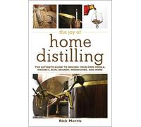 Rick Morris The Joy of Home Distilling (Tascabile) Joy of Series