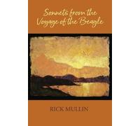 Rick Mullin Sonnets from the Voyage of the Beagle (Tascabile)