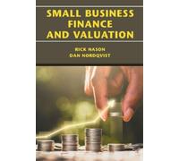 Rick Nason Dan Nordqvist Small Business Finance and Valuation (Tascabile)
