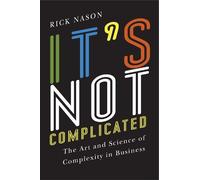 Rick Nason It's Not Complicated (Copertina rigida)
