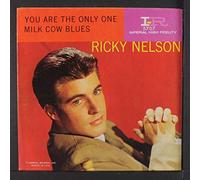 RICK NELSON - milk cow blues / you are the only one