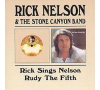 Rick Nelson & The Stone Canyon Band Rick Sings Nelson/Rudy the Fifth (CD) Album