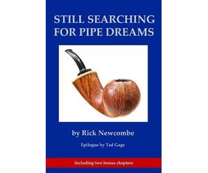 Rick Newcombe Still Searching for Pipe Dreams (Tascabile)