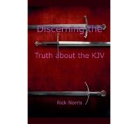 Rick Norris Discerning the Truth about the KJV (Tascabile)