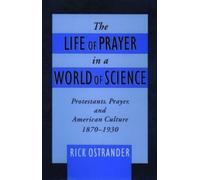 Rick Ostrander The Life of Prayer in a World of Science (Copertina rigida)