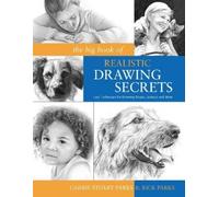 Rick Parks Carrie Stuart Par The Big Book of Realistic Drawing Secre (Tascabile)