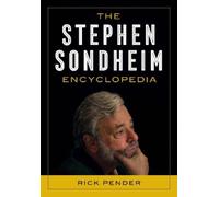 Rick Pender The Stephen Sondheim Encyclopedia (Tascabile)