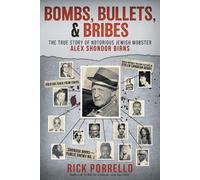 Rick Porrello Bombs, Bullets, and Bribes (Tascabile)